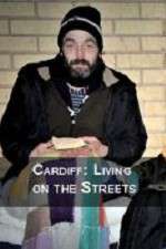 Watch Cardiff: Living on the Streets Sockshare