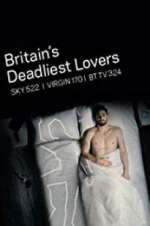 Watch Britain\'s Deadliest Lovers Sockshare