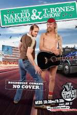 Watch The Naked Trucker and T-Bones Show Sockshare