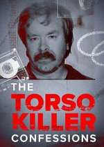 Watch The Torso Killer Confessions Sockshare