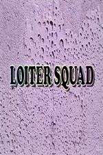 Watch Loiter Squad Sockshare