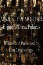 Watch Majesty and Mortar - Britains Great Palaces Sockshare