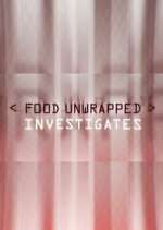 Watch Food Unwrapped Investigates Sockshare