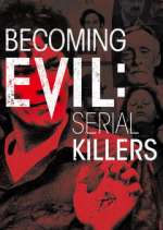 Watch Becoming Evil: Serial Killers Sockshare