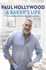 Watch Paul Hollywood: A Baker's Life Sockshare