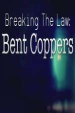 Watch Breaking the Law: Bent Coppers Sockshare