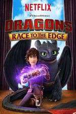 Watch DreamWorks Dragons​: Race to the Edge Sockshare