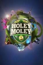Watch Holey Moley Sockshare
