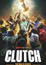 Watch Clutch: The NBA Playoffs Sockshare