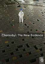 Watch Chernobyl: The New Evidence Sockshare