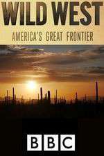 Watch Wild West: America's Great Frontier Sockshare