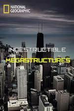 Watch Indestructible Megastructures Sockshare