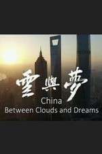 Watch China: Between Clouds and Dreams Sockshare