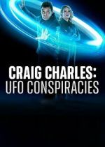 Watch Craig Charles: UFO Conspiracies Sockshare