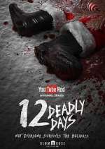 Watch 12 Deadly Days Sockshare