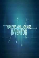 Watch Make Me a Millionaire Inventor Sockshare