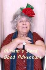 Watch Miriam\'s Dead Good Adventure Sockshare