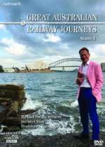 Watch Great Australian Railway Journeys Sockshare