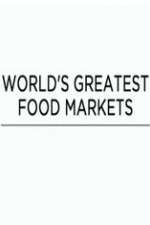 Watch World's Greatest Food Markets Sockshare