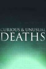 Watch Curious & Unusual Deaths Sockshare