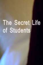 Watch The Secret Life Of Students Sockshare