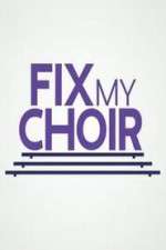 Watch Fix My Choir  Sockshare