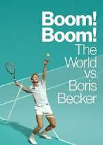Watch Boom! Boom! The World vs. Boris Becker Sockshare