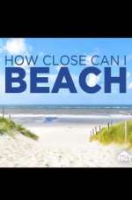 Watch How Close Can I Beach Sockshare