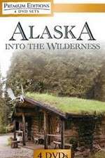 Watch Alaska Into the Wilderness Sockshare