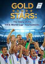 Watch Gold Stars: The Story of the FIFA World Cup Tournaments Sockshare