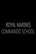 Watch Royal Marines Commando School Sockshare