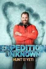 Watch Expedition Unknown: Hunt for the Yeti Sockshare
