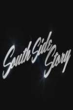 Watch South Side Story Sockshare
