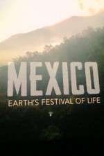 Watch Mexico: Earth's Festival of Life Sockshare