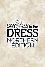 Watch Say Yes to the Dress: Northern Edition Sockshare