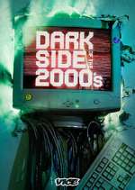 Watch Dark Side of the 2000's Sockshare
