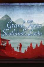 Watch Grand Tours of Scotland\'s Lochs Sockshare