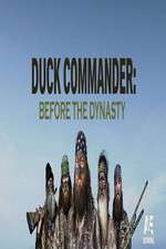 Watch Duck Commander: Before the Dynasty Sockshare