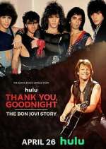 Watch Thank You, Goodnight: The Bon Jovi Story Sockshare