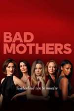 Watch Bad Mothers Sockshare