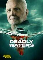 Watch Deadly Waters with Captain Lee Sockshare
