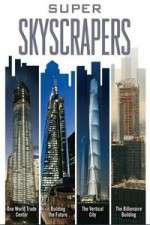Watch Super Skyscrapers Sockshare