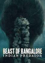 Watch Beast of Bangalore: Indian Predator Sockshare