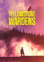 Watch Yellowstone Wardens Sockshare