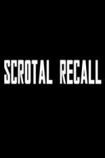Watch Scrotal Recall Sockshare