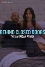 Watch Behind Closed Doors: The American Family Sockshare