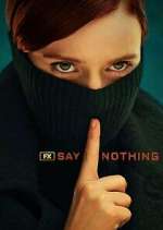 Watch Say Nothing Sockshare