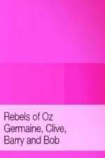 Watch Rebels of Oz - Germaine, Clive, Barry and Bob Sockshare