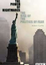 Watch The Power of Nightmares: The Rise of the Politics of Fear Sockshare