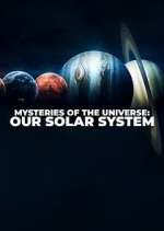 Watch Mysteries of the Universe: Our Solar System Sockshare